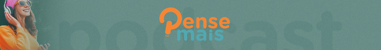 PENSE MAIS 