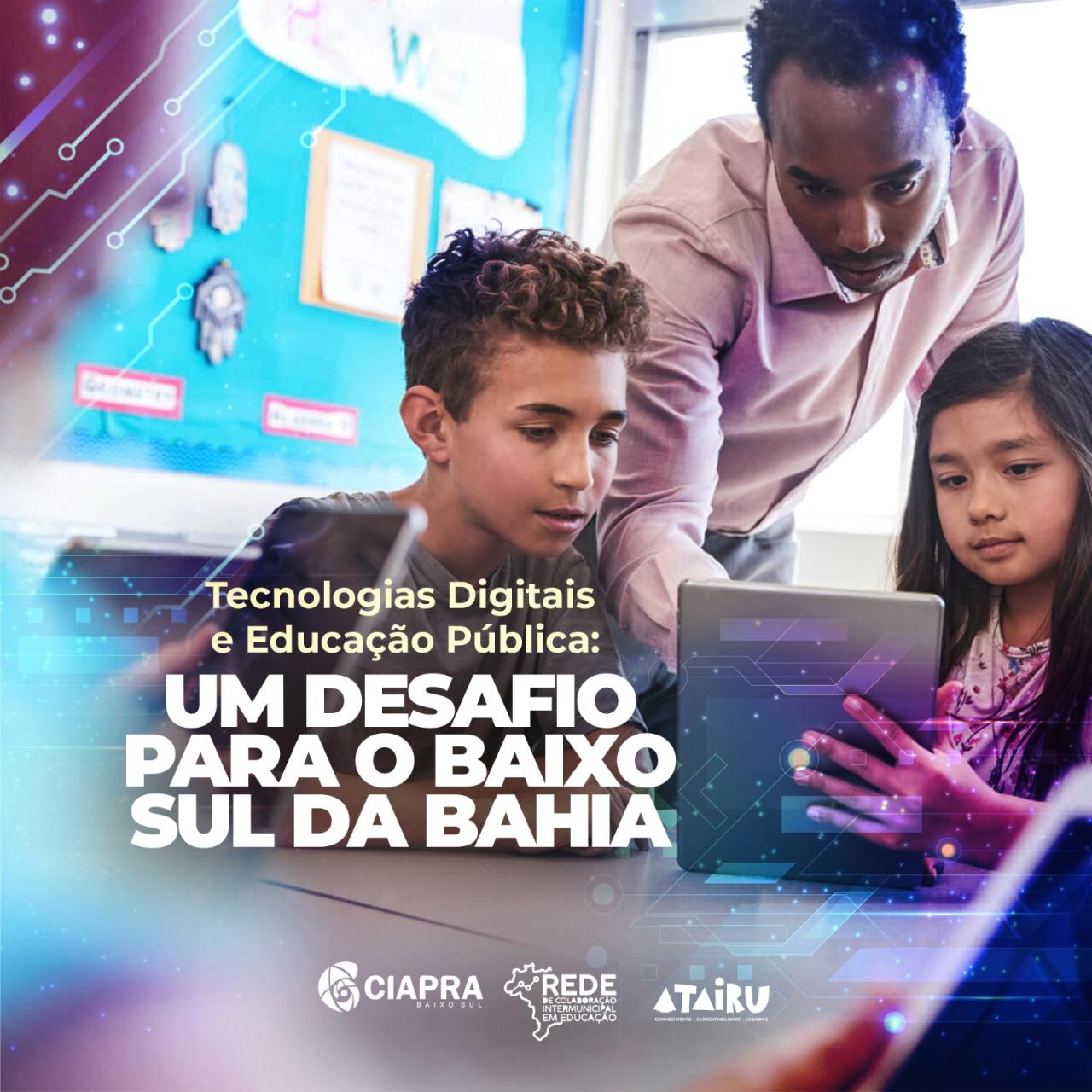 Projetos Tecnologias Digitais na Educação é executado no Baixo Sul